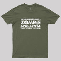 Zombie Apocalypse Hardest Part Pretending Not Excited Geek T-Shirt