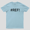 #REF! Geek T-Shirt