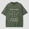 Alcohol Is A Solution Washed T-shirt