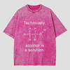 Alcohol Is A Solution Washed T-shirt