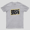Always look On The Bright Side Geek T-Shirt