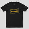 We Brake for Nobody Geek T-Shirt