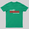 You're in My Spot Geek T-Shirt