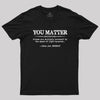 You Matter Then You Energy Geek T-Shirt