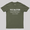 You Matter Then You Energy Geek T-Shirt