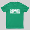 Zombie Apocalypse Hardest Part Pretending Not Excited Geek T-Shirt