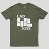 Cad Loss T-Shirt