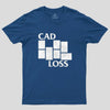 Cad Loss T-Shirt