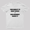 Your Inability To Grasp Science Geek T-Shirt