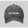 Ew. People Washed Vintage Baseball Cap