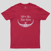 We Are Mad Geek T-Shirt