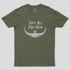 We Are Mad Geek T-Shirt