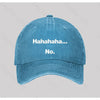 Hahahaha.... No Washed Vintage Baseball Cap