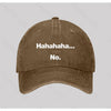 Hahahaha.... No Washed Vintage Baseball Cap