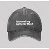 I paused my game for this Washed Vintage Baseball Cap