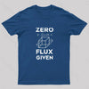 Zero Flux Given Nerd T-Shirt